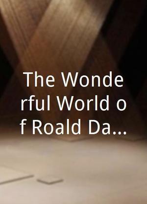 The Wonderful World of Roald Dahl海报封面图