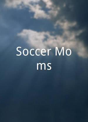 Soccer Moms海报封面图