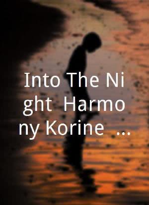Into The Night: Harmony Korine & Gaspar Noe海报封面图