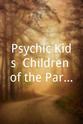 Tricia Regan Psychic Kids: Children of the Paranormal