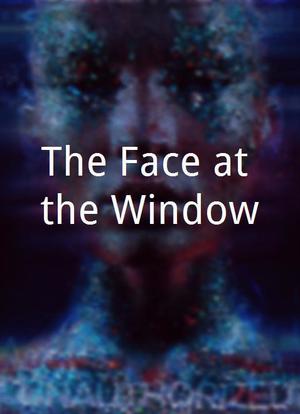 The Face at the Window海报封面图