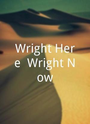 Wright Here, Wright Now海报封面图