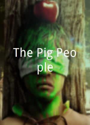 The Pig People海报封面图