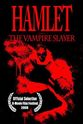 Ethan Moya Hamlet the Vampire Slayer