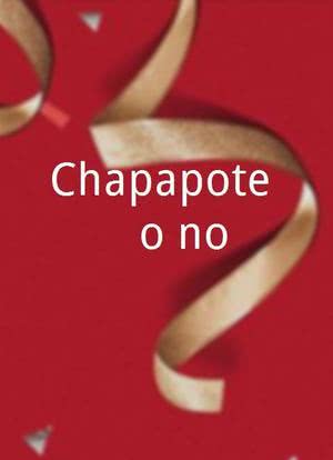 Chapapote... o no海报封面图
