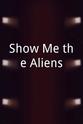 Devin Crowley Show Me the Aliens!