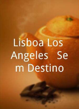Lisboa Los Angeles - Sem Destino海报封面图