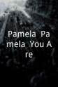 Jeanne Davis Pamela, Pamela, You Are...