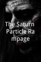 D·凯瑞·普瑞尔 The Saturn Particle Rampage