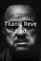 Glenn C. Reimer Titanic Revealed