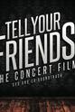 Brian Speaker Tell Your Friends! The Concert Film!