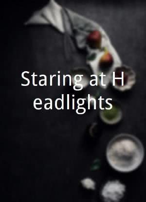 Staring at Headlights海报封面图