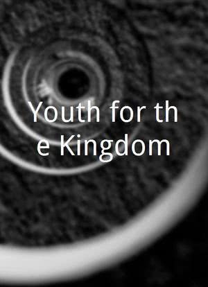 Youth for the Kingdom海报封面图