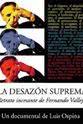William Ospina La desazón suprema: Retrato de Fernando Vallejo