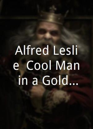 Alfred Leslie: Cool Man in a Golden Age海报封面图