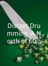 Distant Drumming: A North of 60 Mystery