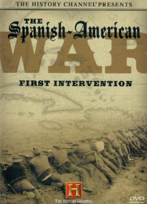 The Spanish-American War: First Intervention海报封面图