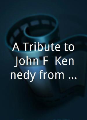 A Tribute to John F. Kennedy from the Arts海报封面图