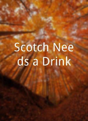 Scotch Needs a Drink海报封面图