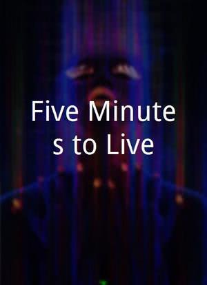 Five Minutes to Live海报封面图