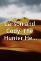 Virginia Scharff Carson and Cody: The Hunter Heroes