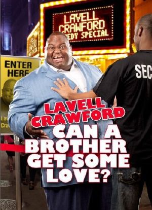 Lavell Crawford: Can a Brother Get Some Love海报封面图