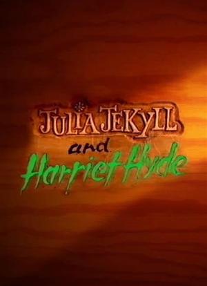 Julia Jekyll and Harriet Hyde海报封面图