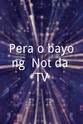 Alex Toledo Pera o bayong (Not da TV)