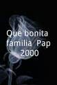 Pompín Iglesias Que bonita familia: Papá 2000