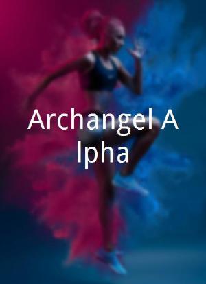 Archangel Alpha海报封面图