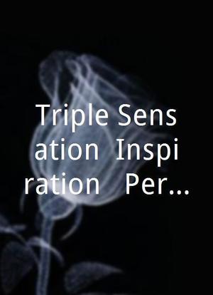 Triple Sensation: Inspiration & Performance海报封面图