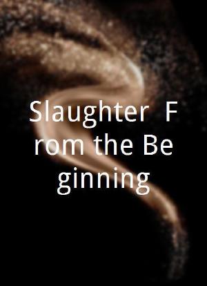 Slaughter: From the Beginning海报封面图