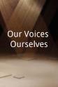 迪克·韦恩·萨莫斯 Our Voices Ourselves