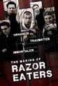 Shannon Young Organize, Traumatize, Immortalize: The Making of `Razor Eaters`