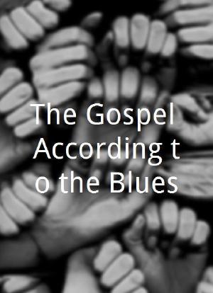 The Gospel According to the Blues海报封面图