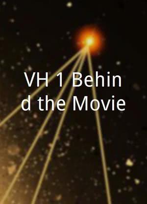 VH-1 Behind the Movie海报封面图