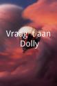 Jerome Reehuis Vraag 't aan Dolly