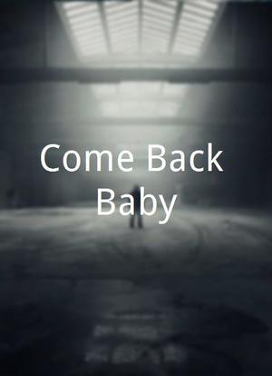 Come Back Baby海报封面图