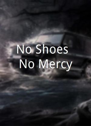 No Shoes, No Mercy海报封面图