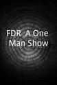 Wolfgang Zilzer FDR: A One Man Show