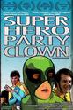 Amir Ghodsi Super Hero Party Clown