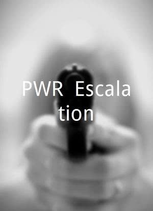 PWR: Escalation海报封面图