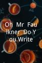 约翰·马克斯韦尔 Oh, Mr. Faulkner, Do You Write?