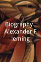 Mary Holder Biography: Alexander Fleming