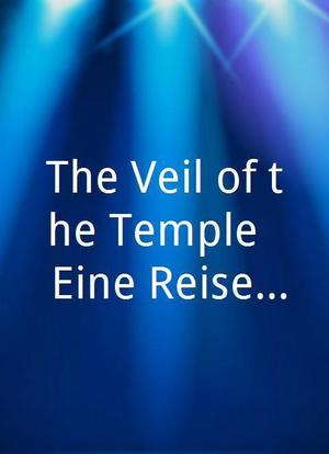 The Veil of the Temple - Eine Reise ans Ende der Nacht海报封面图
