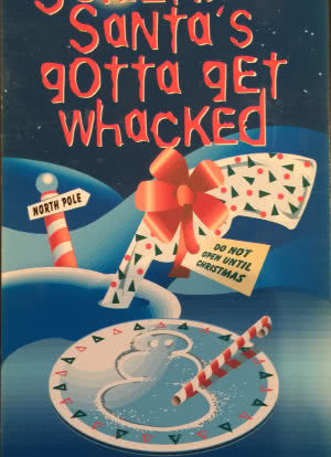 Sometimes Santa's Gotta Get Whacked海报封面图