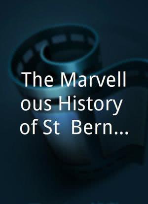 The Marvellous History of St. Bernard海报封面图