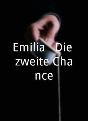 Emilia - Die zweite Chance海报封面图