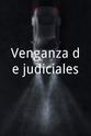 Laura Jaimes Venganza de judiciales