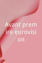 Franck Olivier Avant-première eurovision